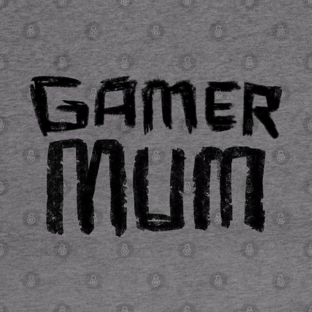 Cool Gaming Mum, Gamer Mum by badlydrawnbabe